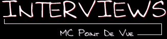 Interviews Des Mc